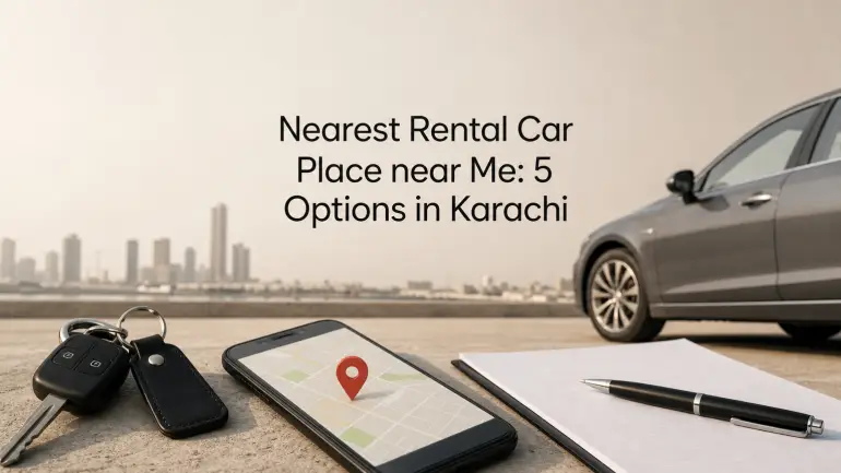 Nearest Rental Car Place near Me: 5 Options in Karachi